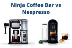 Ninja Coffee Bar vs Nespresso
